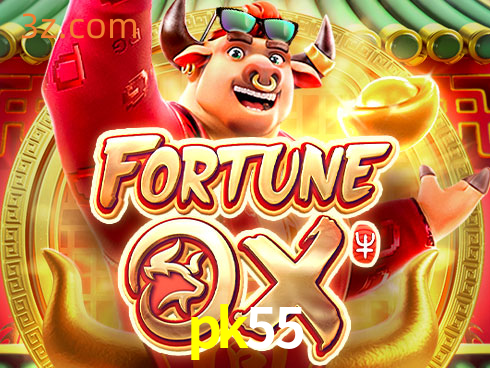 pk55 Slot Fortune Ox⭐️Plataforma de e-sports⭐️pk55 cassino